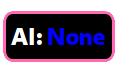 AI:None